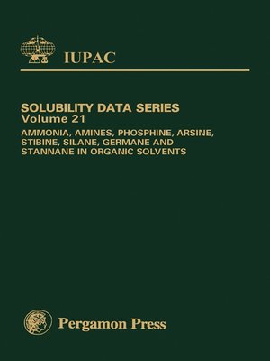 cover image of Ammonia, Amines, Phosphine, Arsine, Stibine, Silane, Germane and Stannane in Organic Solvents